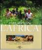 C'era una volta l'Africa. 50 anni di esplorazioni e avventure