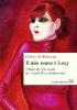 Il mio nome � Lucy. L'Italia del XX secolo nei ricordi di una transessuale