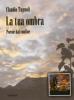 La tua ombra. Poesie dal confine