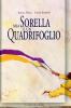 Mia sorella � un quadrifoglio