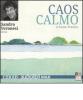 Caos calmo letto da Sandro Veronesi. Audiolibro. CD Audio formato MP3. Ediz. ridotta