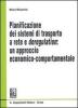 Pianificazione dei sistemi di trasporto a rete e deregulation: un approccio economico-comportamentale