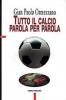 Tutto il calcio parola per parola
