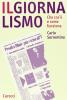 Il giornalismo. Che cos'� e come funziona