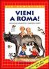 Vieni a Roma!