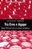 Tra Eros e Agape