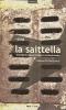 La saittella. Strategie di sopravvivenza in territorio amico