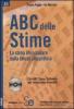 ABC delle stime. La stima immobiliare dalla teoria alla pratica. Con CD-ROM