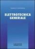 Corso di elettrotecnica. Elettrotecnica generale. Per gli Ist. Tecnici e professionali vol.1