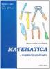 Matematica. I numeri e lo spazio
