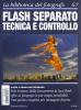 Flash separato. Tecnica e controllo