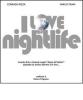 I love the nightlife