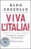Viva l'Italia! Risorgimento e Resistenza: perch� dobbiamo essere orgogliosi della nostra nazione