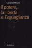 Il potere, la libert�, l'eguaglianza