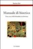 Manuale di bioetica. Verso una civilt� biomedica secolarizzata