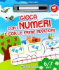 Gioco con i numeri e con le prime addizioni. Con gadget