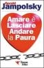 Amare � lasciare andare la paura