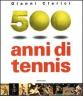 Cinquecento anni di tennis