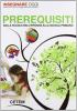 Prerequisiti. Dalla scuola dell'infanzia alla scuola primaria