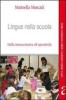 Lingue nella scuola. Dalla ricerca teorica all'operativit�