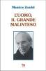 L' uomo, il grande malinteso