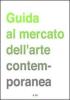 Guida al mercato dell'arte contemporanea