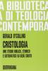 Cristologia. Uno studio biblico, storico e sistematico su Ges� Cristo