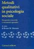 Metodi qualitativi in psicologia sociale. Prospettive teoriche e strumenti operativi