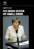 Wir lernen Deutsch mit Angela Merkel. Con DVD