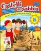 Castelli di sabbia. Percorsi multidisciplinari per le vacanze. Per la Scuola elementare vol.5