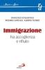 Immigrazione. Fra accoglienza e rifiuto