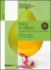 Fisica in cl@sse. Con espansione online. Per le Scuole superiori. Con DVD-ROM