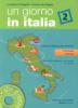 Un giorno in Italia. Corso di italiano per stranieri. Libro dello studente. Con esercizi e CD Audio vol.2