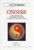 Cineserie. Note appunti sulla Cina di ieri e pi� recente. Storia, lingua, cultura, societ�, medicina