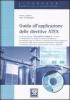 Guida all'applicazione delle direttive ATEX. Con CD-ROM