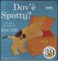 Dov'� Spotty?