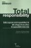 Total responsability. Dalla Corporate Social Responsibility (CSR) allo sviluppo di una cultura di Total Responsability Management (TRM)