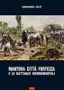 Mantova citt� fortezza e le battaglie risorgimentali