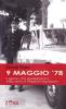 9 maggio '78. Il giorno che assassinarono Aldo Moro e Peppino Impastato