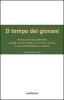 Il tempo dei giovani. Ricerca promossa dallo Iard