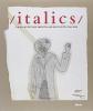 Italics. Catalogo della mostra (Venezia, 27 settembre 2008-22 marzo 2009). Ediz. inglese