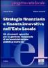 Strategia finanziaria e finanza innovativa nell'ente locale