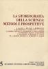 La storiografia della scenza. Metodi e prospettive