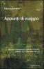 Appunti di viaggio. Racconti e immagini tra Genova e il Tigullio, Istanbul, Israele, la Cina e la �Merica�
