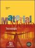 Materialmente. Tecnologia. Con espansione online. Per la Scuola media