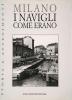 Milano. I Navigli come erano