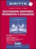 Successione ereditaria, testamento e donazione. Con floppy disk