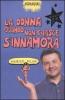 La donna quando non capisce s'innamora