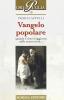 Vangelo popolare. Quando Cristo si aggirava nelle nostre terre