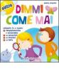Dimmi come mai. Cofanetto